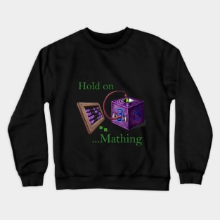 D6 Hold on Mathing Crewneck Sweatshirt